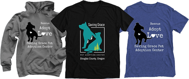 A photo showing available t-shirt and hoodie designs to support Saving Grace Animal Adoption Center in Roseburg, OR